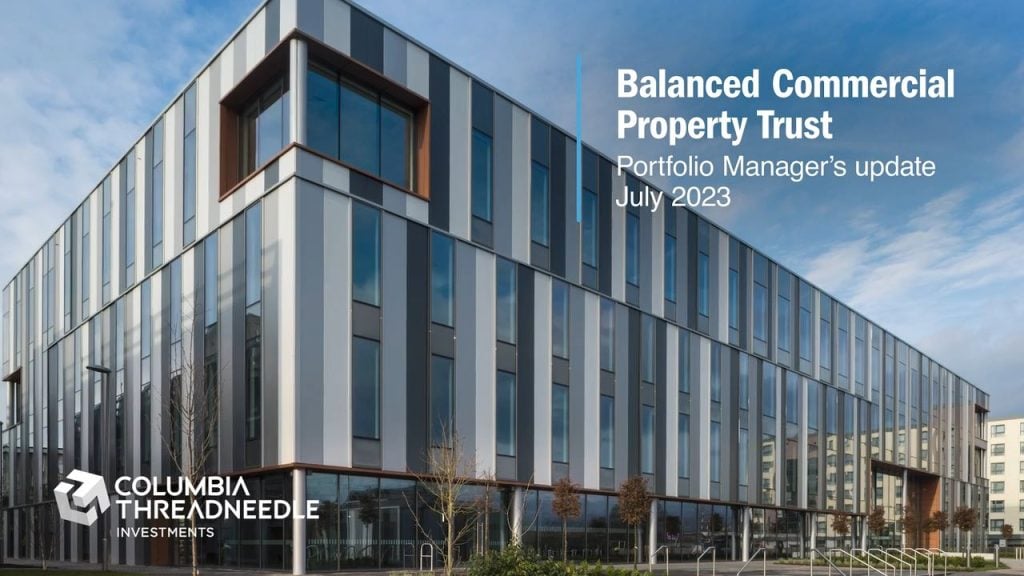 Balanced Commercial Property Trust Columbia Threadneedle Investments